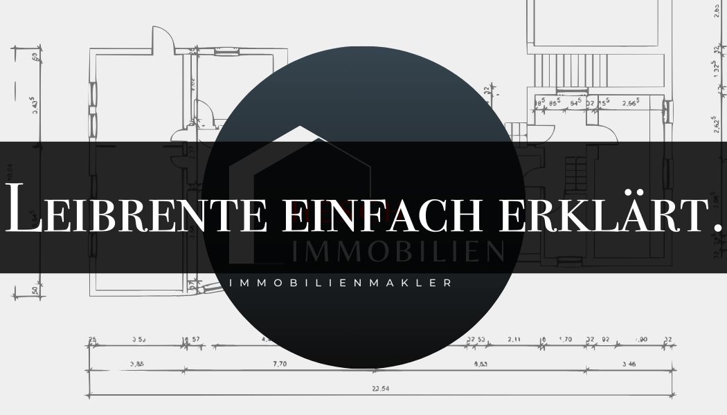 Leibrente von Immobilien | HESCH Immobilien